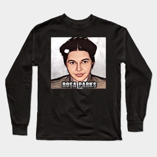 Rosa Parks Long Sleeve T-Shirt